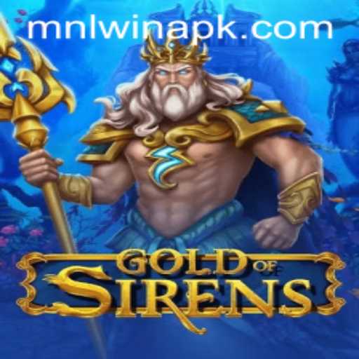 GoldofSirens: Exploring the Mystical World and Winning with MNLWin